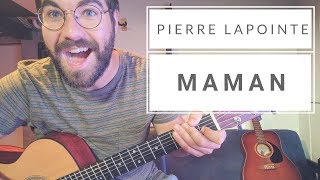 Video thumbnail of "Pierre Lapointe - Maman (Cours de Guitare DÉBUTANT) + Partitions"