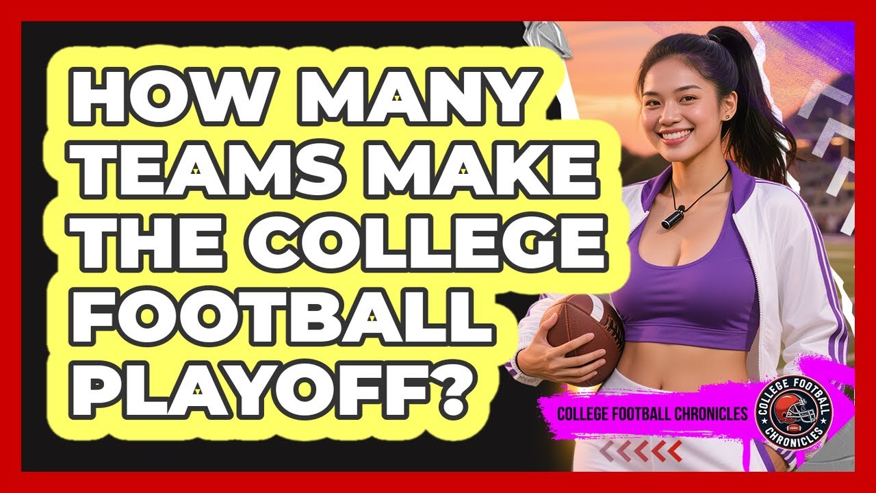 How Many Teams Make The College Football Playoff? - YouTube