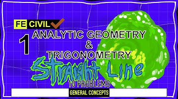 10 practice problems FE exam: Analytic Geometry and Trigonometry for the STRAIGHT LINE.