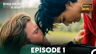 Brave and Beautiful in Hindi - Episode 1 Hindi Dubbed (FULL HD)