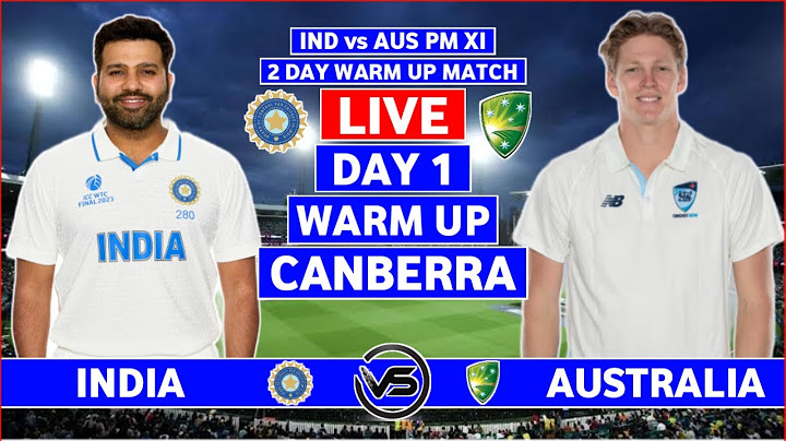 India vs Australia PM XI Day 1 Live | IND vs AUS PM XI Live Scores & Commentary