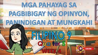 Filipino 9 Quarter 2 Week 4 Mga Pahayag sa Pagbibigay ng Opinyon, Panindigan at Mungkahi