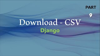 How to Download CSV Python - Django | Django - Part 9