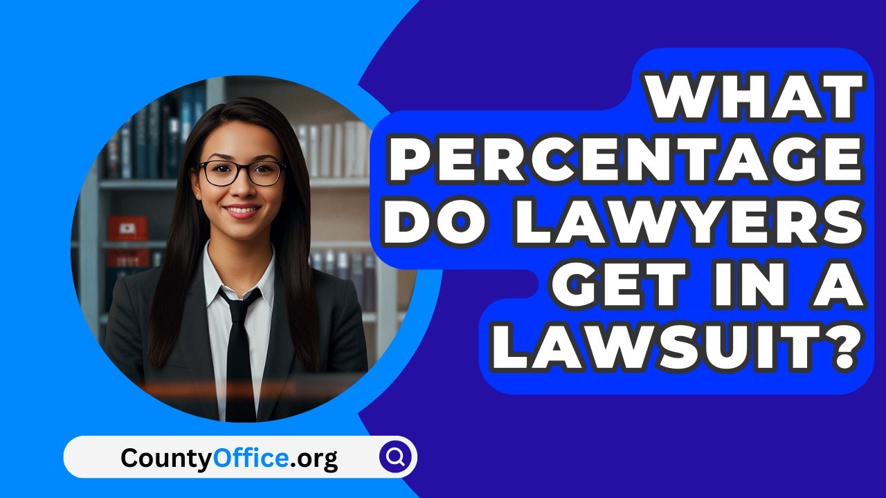 What Percentage Do Lawyers Get In A Lawsuit CountyOffice YouTube What Percentage Do Lawyers Get In A Lawsuit CountyOffice YouTube
