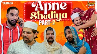 APNE SHADIYAN | PART 2 | DECCANI DIARIES | FUNNY COMEDY VIDEO