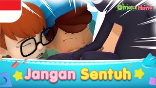 Jangan Sentuh | Animasi Anak Islami | Omar & Hana Subtitle Indonesia