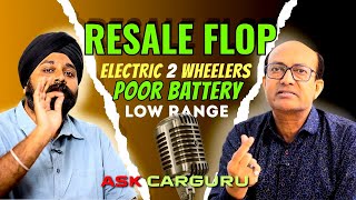 सब लूट रहे हैं मिलकर, बचा लो मेहनत की कमाई 🇮🇳 Electric 2 Wheeler Podcast 🔥 Ask CarGuru