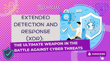 Extended Detection and Response (XDR): The Ultimate Weapon in the Battle Against Cyber Threats