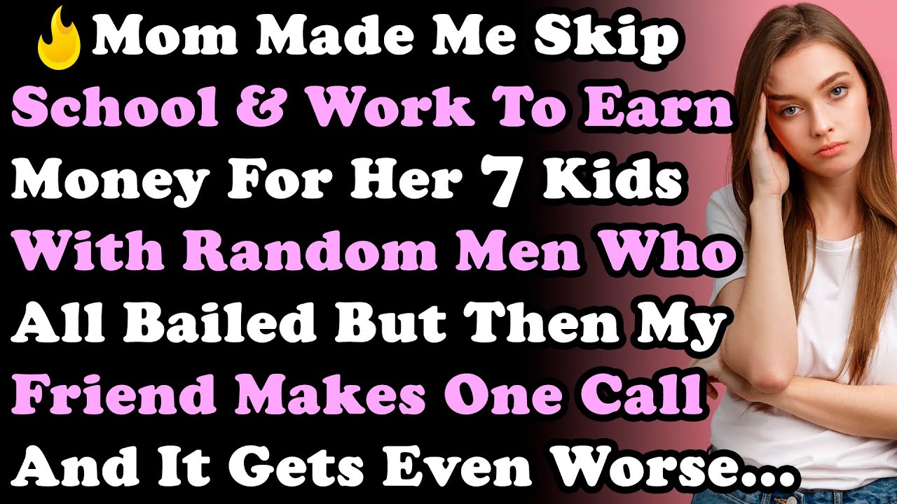 Мама заставила меня пропускать школу и работу, чтобы платить за ее семерых детей от случайных муж...