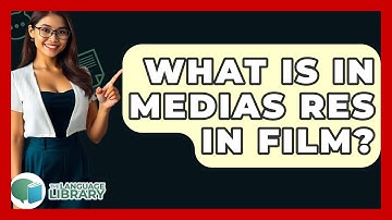 What Is In Medias Res In Film? - The Language Library