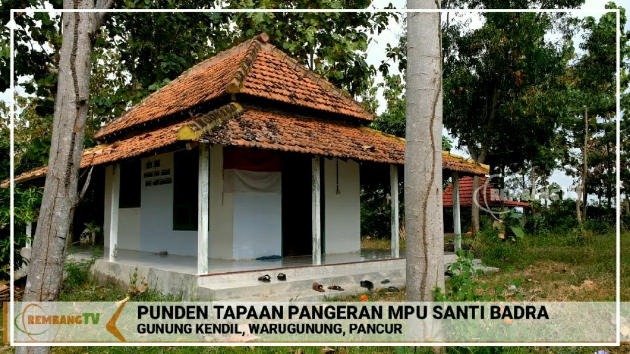 PROFIL PUNDEN TAPAAN PANGERAN MPU SANTI BADRA | LASEM