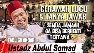 FUNNY LECTURES & Q&A || LATEST LARGE TABLIGH BY USTADZ ABDUL SOMAD