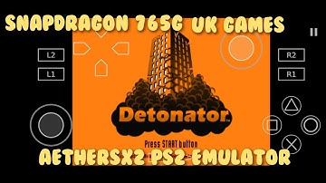 Detonator | Aethersx2 PS2 Emulator | Android Snapdragon 765G | Gameplay | (Uk Games)