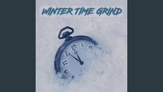 Winter Time Grind