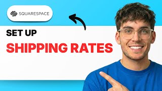 How to Set Up Shipping Rates in Squarespace [2026 Full Guide]