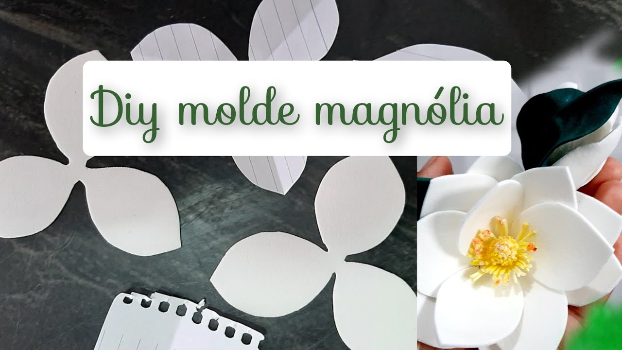 como fazer o molde da flor magnólia, #moldeparaflor, #arranjo.