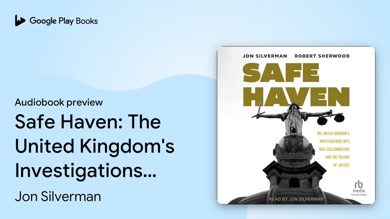 Safe Haven: The United Kingdom's Investigations… by Jon Silverman · Audiobook preview