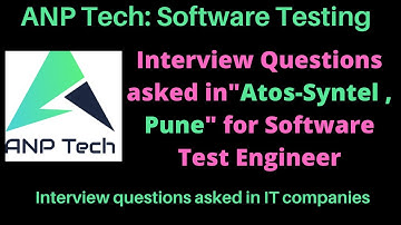 Interview Questions asked in"Atos-Syntel , Pune" for Software Test Engineer