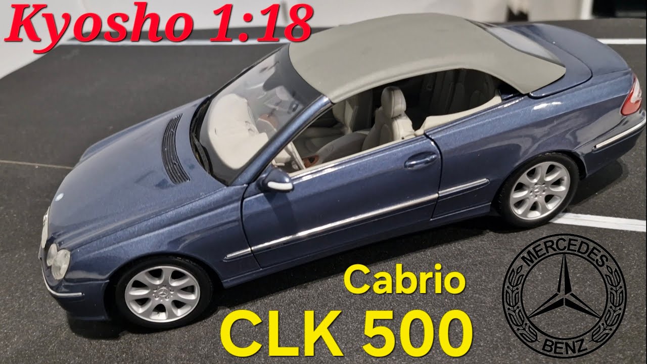 Mercedes Benz CLK 500 Cabrio Diecast 1:18 scale - YouTube
