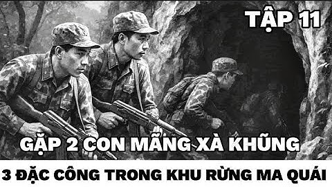 ( Tập 11) Đội trinh sát đặc công -  phá hủy sân bay, 270 tên Mỹ tử trận.