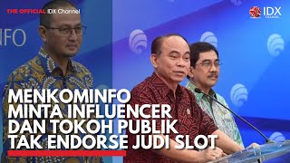 Menkominfo Minta Influencer dan Tokoh Publik tak Endorse Judi Slot | IDX CHANNEL