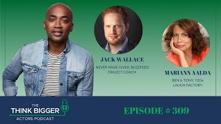 Episode 309 – Jack Wallace and Mariann Aalda – Think Bigger Actors Podcast