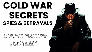 Cold War Spy Stories – Secrets, Betrayals & Double Agents | Bedtime History | myths For sleep