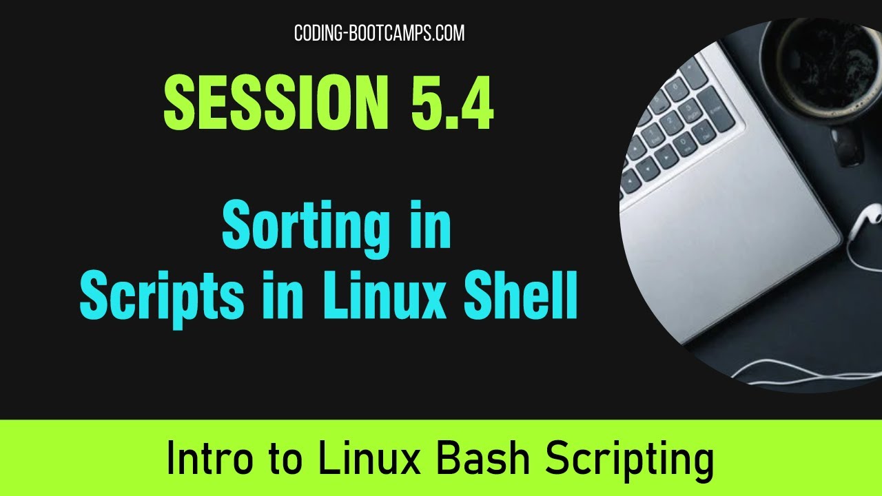 Scripting Session Bash Scripting: Session 5.4 - Sorting in Scripts - YouTube