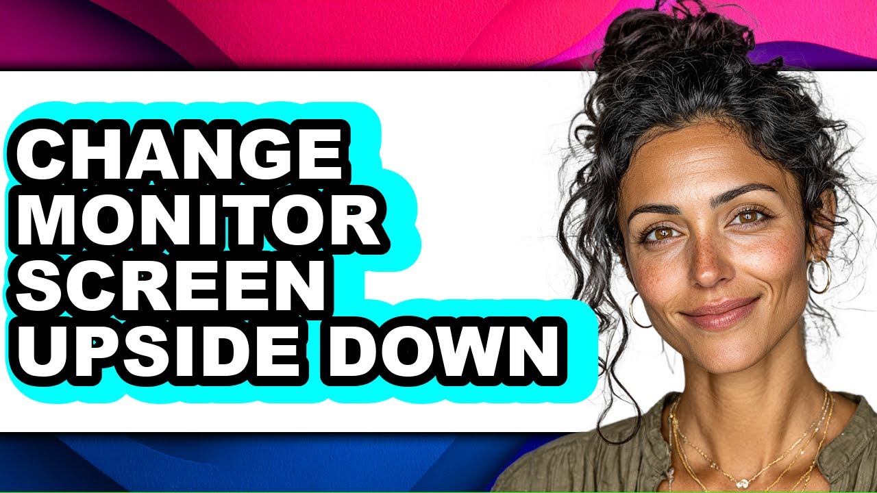 How to Change Monitor Screen Upside Down (updated) - YouTube