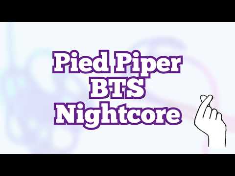Pied Piper | BTS | Nightcore