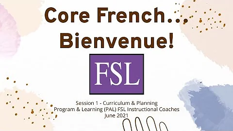 Bienvenue ...to Core French! Part 1