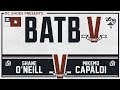 Shane O'neill Vs Mike Mo Capaldi: BATB5 - Finals