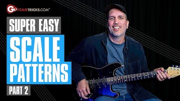 Super Easy Scale Patterns For Beginners - Pt 2 | Guitar Tricks