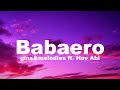 Babaero   gins&melodies ft  Hev Abi lyrics