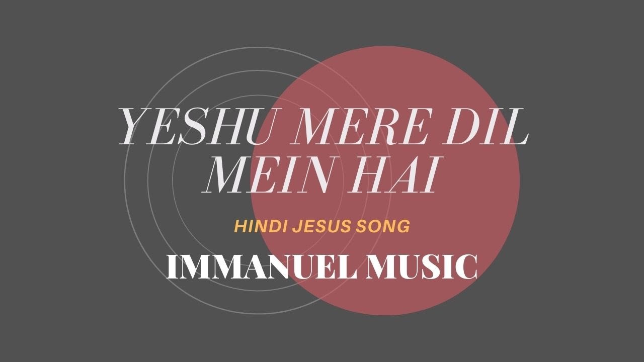 HINDI JESUS SONG  YESHU MERE DIL MEIN HAI