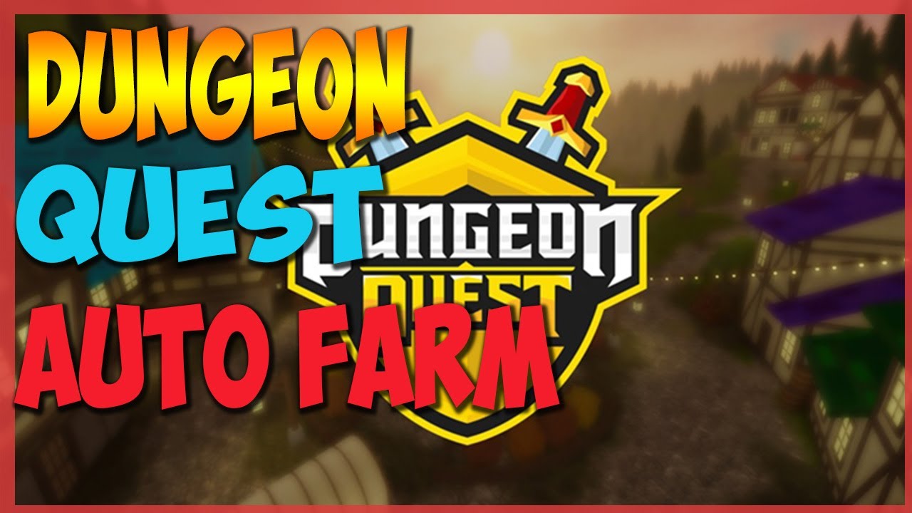 Dungeon Quest Afk Farm Free!!!