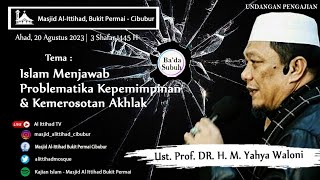 🔴 Live : Ust. Prof. DR. H. M. Yahya Waloni | Ahad, 20 Agustus 2023