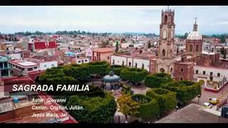 Sagrada Familia de Jesús María, jalisco