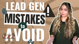 4 Major Lead Generation Mistakes Real Estate Agents Should Avoid