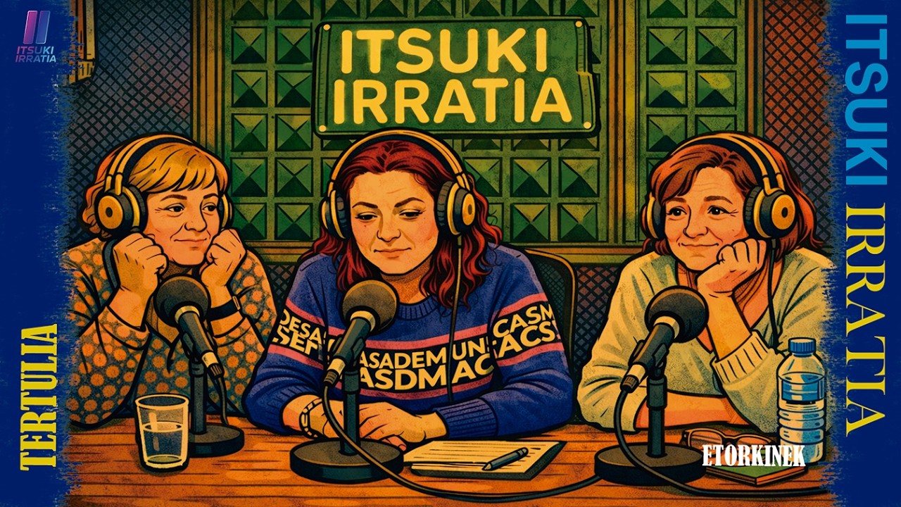🎙️ ITSUKI TERTULIA #11 – ETORKINEK