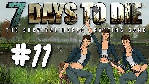 7 Days to Die - Episode 11: Apache