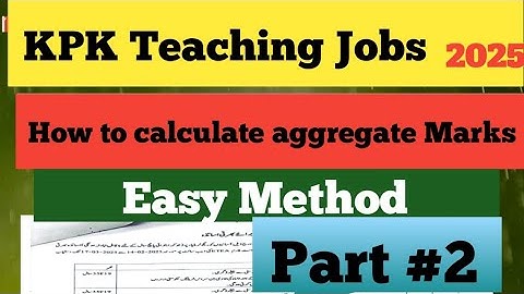 |KPK Teaching New Jobs 2025|How to calculate aggregate Marks|ETEA|