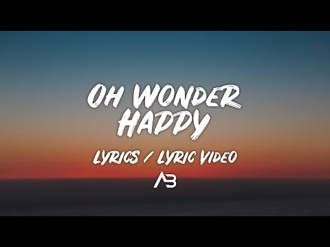 Oh Wonder - Happy (Lyrics / Lyric Video)