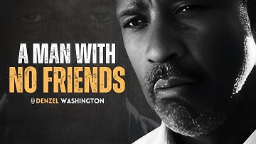 Why Chosen Ones Walk Alone: No Friends, No Relationships | Powerful Speech By Denzel Washington