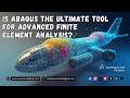 Abaqus and the Power of Advanced Finite Element Analysis