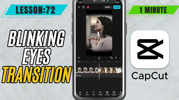 How to Add Eyes Blink Transition in CapCut Mobile - Lesson 72 CapCut Mobile Tutorial