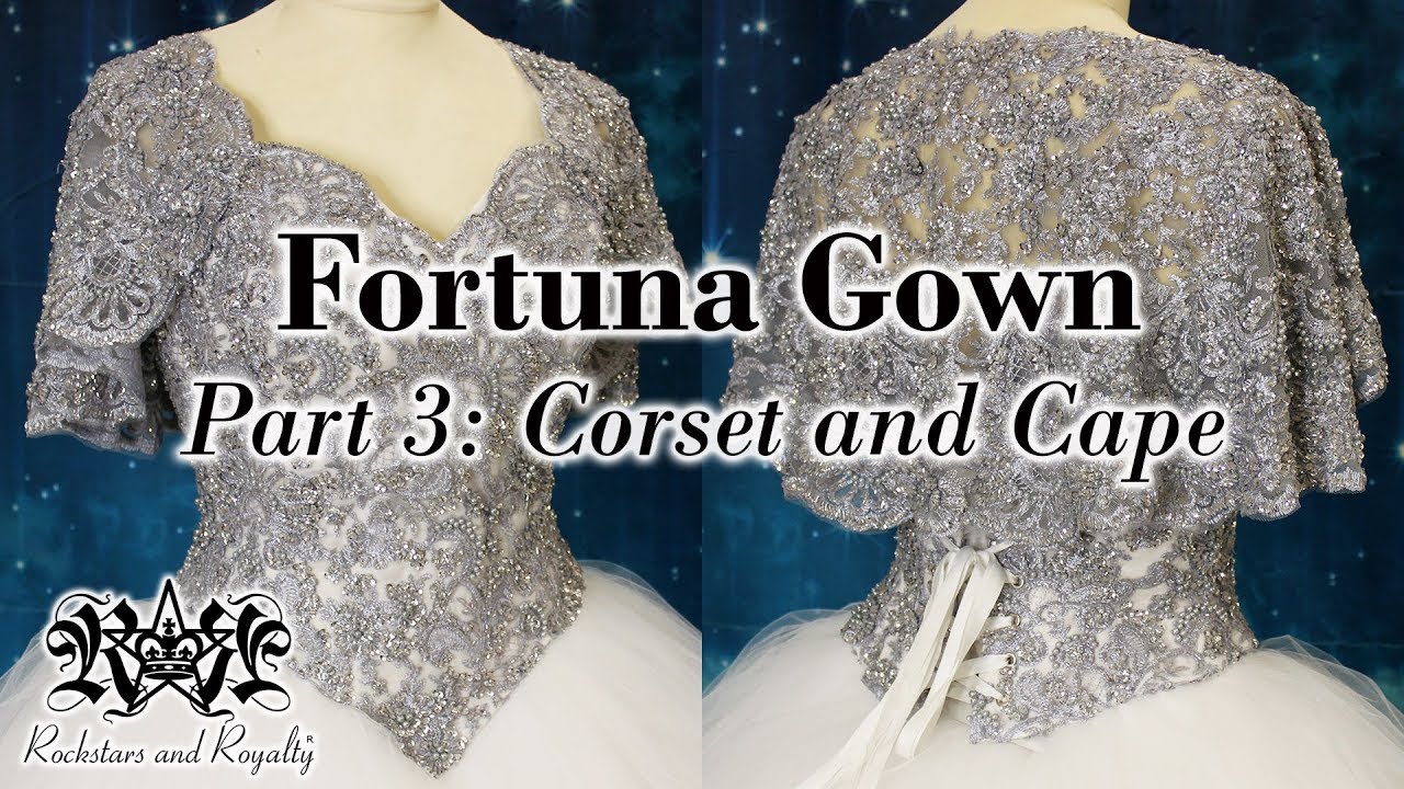 How To Make A Lace Corset & Cape | Fortuna Gown Part 3