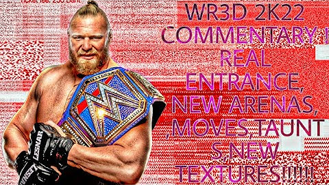 WR3D 2K22 MOD RELEASED WITH COMMENTARY ! REAL ENTRANCE, NEW ARENAS, ,MOVES,TAUNTS,NEW TEXTURES!!!!!!