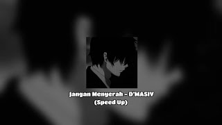 Download lagu Jangan Menyerah - D'MASIV (Speed Up)