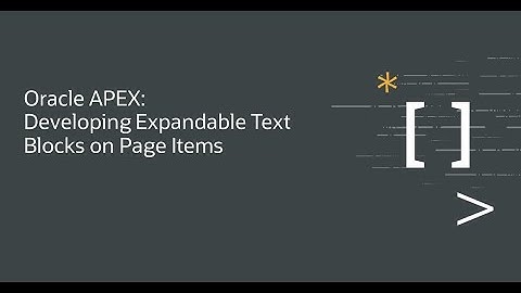 Oracle APEX: Develop Expandable Text Blocks on Page Items
